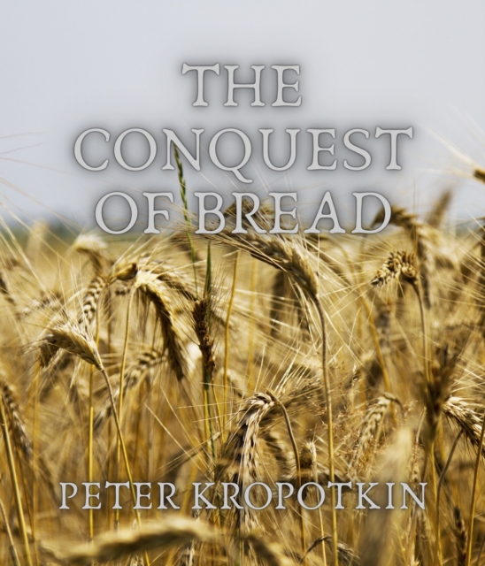 The Conquest of Bread, EPUB eBook