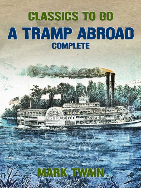 A Tramp Abroad, Complete, EPUB eBook