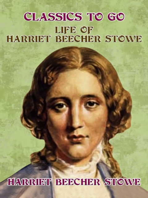 Life of Harriet Beecher Stowe, EPUB eBook