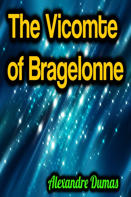 The Vicomte of Bragelonne, EPUB eBook