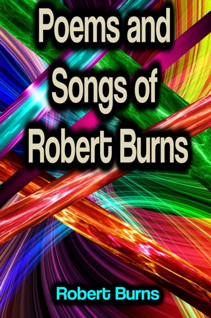 Poems and Songs of Robert Burns, EPUB eBook