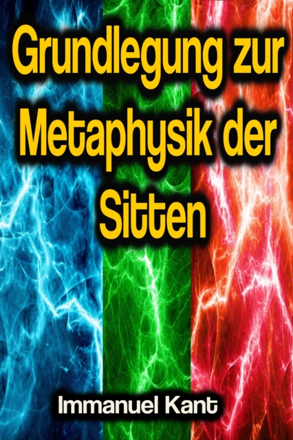 Grundlegung zur Metaphysik der Sitten, EPUB eBook