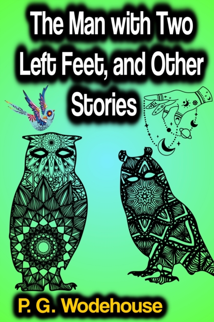 The Man with Two Left Feet, and Other Stories, EPUB eBook