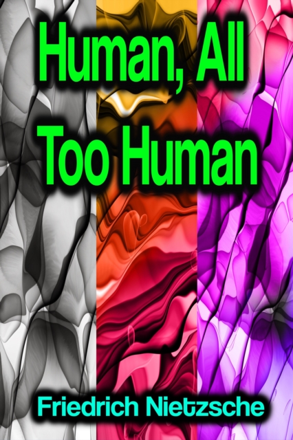 Human, All Too Human, EPUB eBook