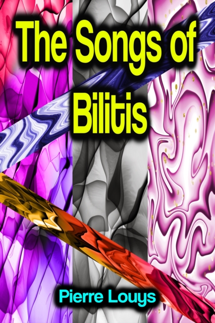 The Songs of Bilitis, EPUB eBook