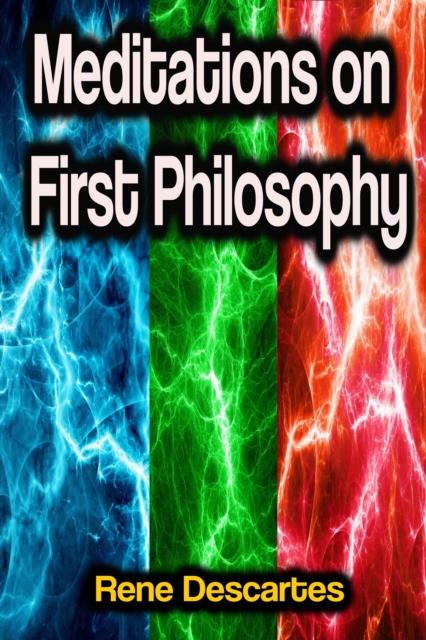 Meditations on First Philosophy, EPUB eBook
