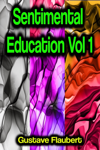 Sentimental Education Vol 1, EPUB eBook