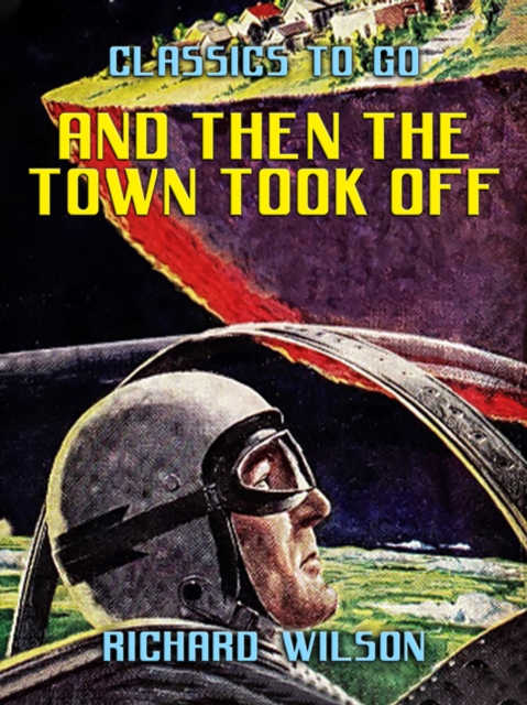 And Then the Town Took Off, EPUB eBook