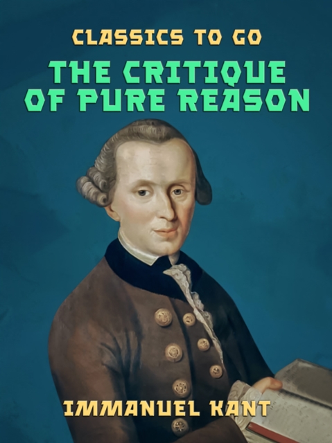 The Critique of Pure Reason, EPUB eBook