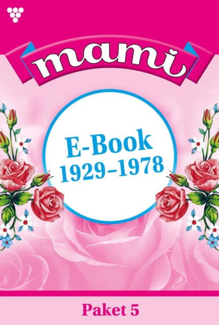E-Book 1929-1978 : Mami Paket 5 - Familienroman, EPUB eBook
