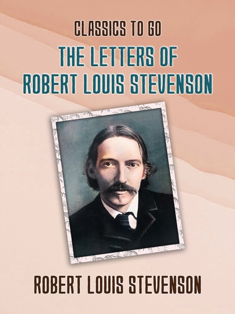 The Letters of Robert Louis Stevenson, EPUB eBook