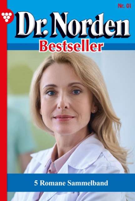 5 Romane : Dr. Norden Bestseller - Sammelband 1 - Arztroman, EPUB eBook
