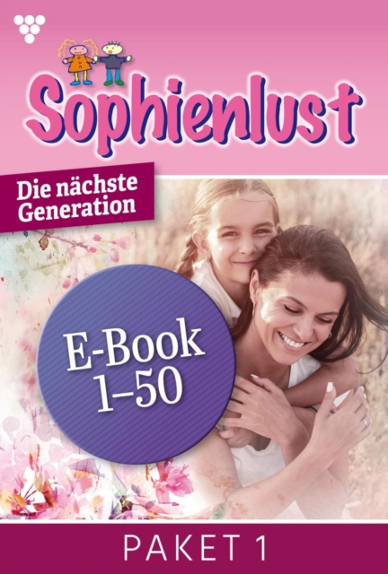 E-Book 1-50 : Sophienlust - Die nachste Generation Paket 1 - Familienroman, EPUB eBook