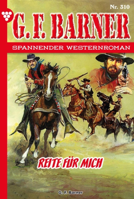 Reite fur mich : G.F. Barner 310 - Western, EPUB eBook