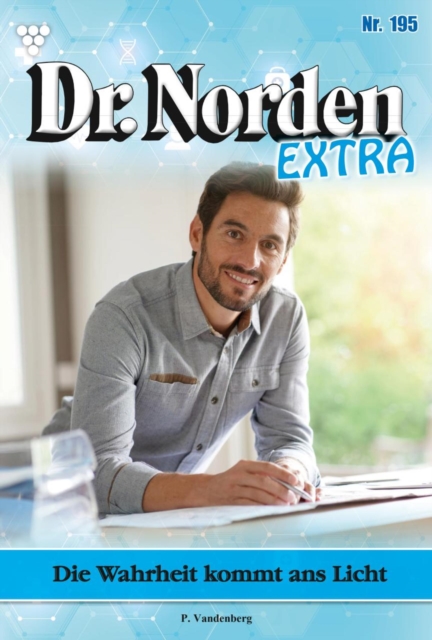 Die Wahrheit kommt ans Licht : Dr. Norden Extra 195 - Arztroman, EPUB eBook