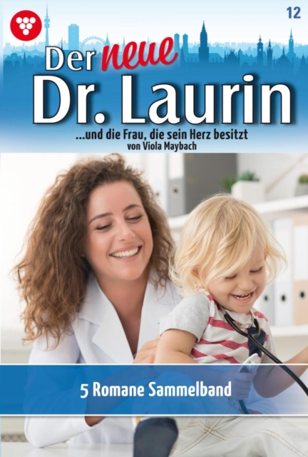 5 Romane : Der neue Dr. Laurin - Sammelband 12 - Arztroman, EPUB eBook