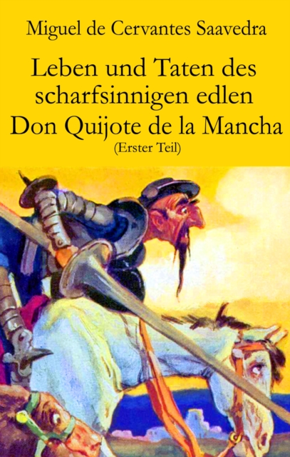 Leben und Taten des scharfsinnigen edlen Don Quijote de la Mancha (Erster Teil), EPUB eBook