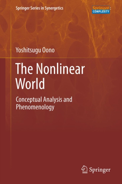 The Nonlinear World : Conceptual Analysis and Phenomenology, PDF eBook