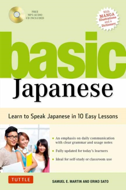 Basic Japanese : Learn to Speak Japanese in 10 Easy Lessons (Fully Revised and Expanded with Manga Illustrations, Audio Downloads & Japanese Dictionary), Paperback / softback Book