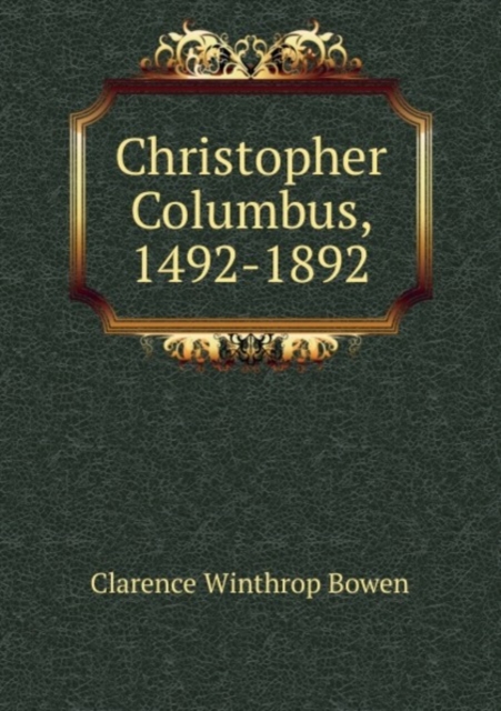 Christopher Columbus, 1492-1892, Pamphlet Book