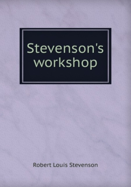 Stevenson's workshop, Paperback Book