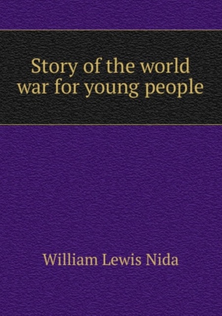 Story of the world war for young people, Paperback Book