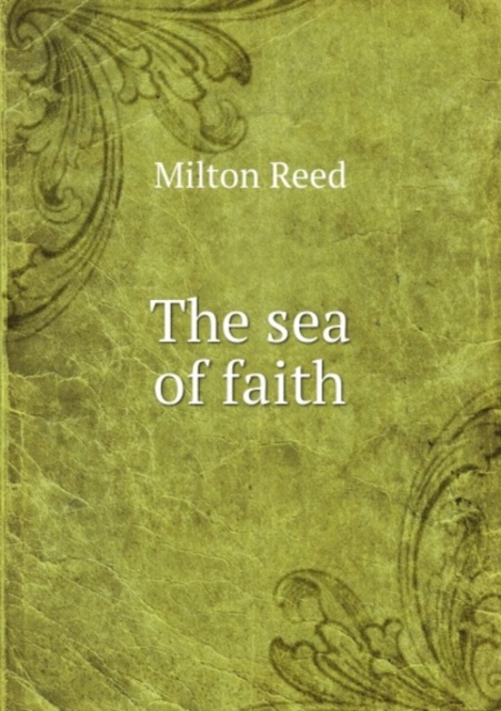 The sea of faith : 1, Paperback Book