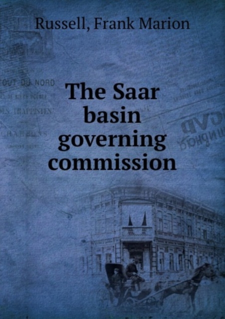 The Saar basin governing commission, Pamphlet Book