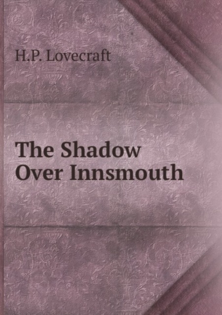 The Shadow Over Innsmouth, Paperback Book