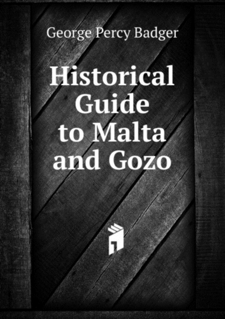 Historical Guide to Malta and Gozo, Paperback Book