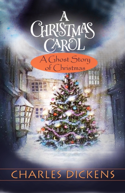 A Christmas Carol : "A Ghost Story of Christmas", EPUB eBook