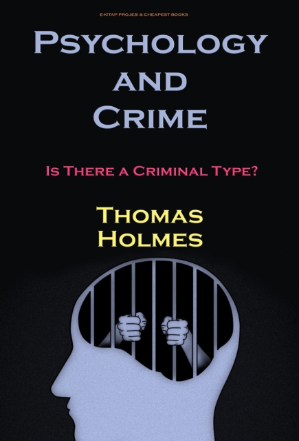Psychology and Crime : Is There a Criminal Type?, EPUB eBook