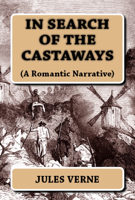In Search of the Castaways : (A Romantic Narrative), EPUB eBook