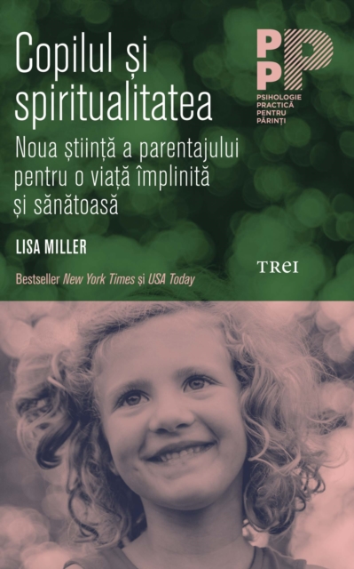 Copilul si spiritualitatea. Noua stiinta a parentajului pentru o viata implinita si sanatoasa, EPUB eBook