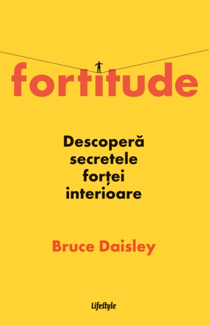 Fortitude : Descopera secretele fortei interioare, EPUB eBook