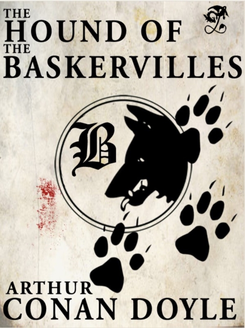 The Hound of the Baskervilles : Sherlock Holmes #5, EPUB eBook