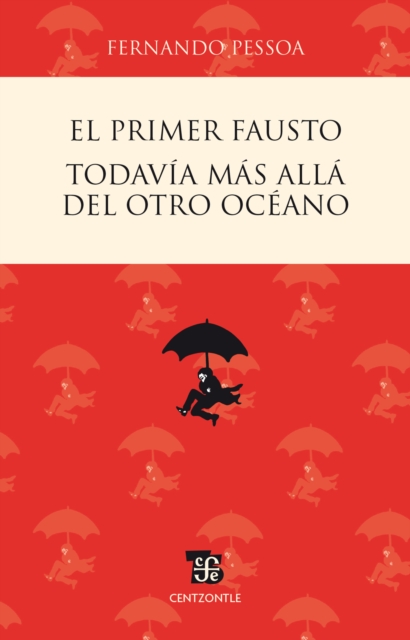 El primer Fausto / Todavia mas alla del otro oceano, EPUB eBook