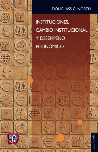 Instituciones, cambio institucional y desempeno economico, EPUB eBook