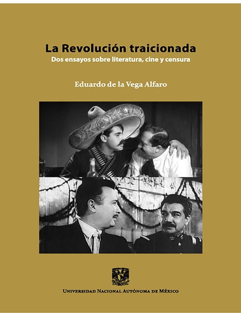 La Revolucion traicionada: dos ensayos sobre literatura, cine y censura, EPUB eBook