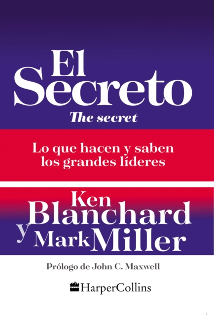 El secreto : Lo que saben y hacen los grandes lideres, EPUB eBook