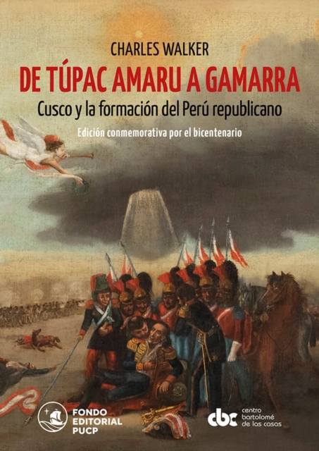 De Tupac Amaru a Gamarra: Cusco y la formacion del Peru republicano, EPUB eBook