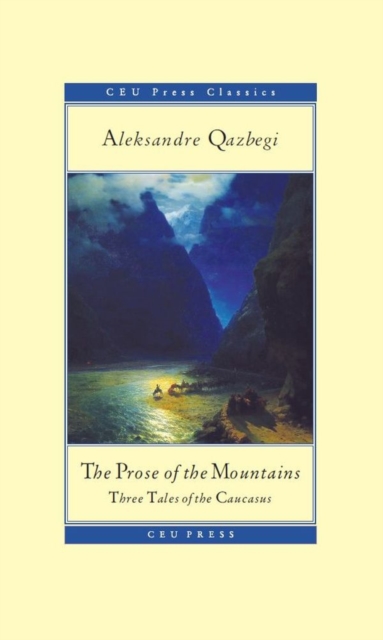 The Prose of the Mountains : Three Tales of the Caucasus, Paperback / softback Book