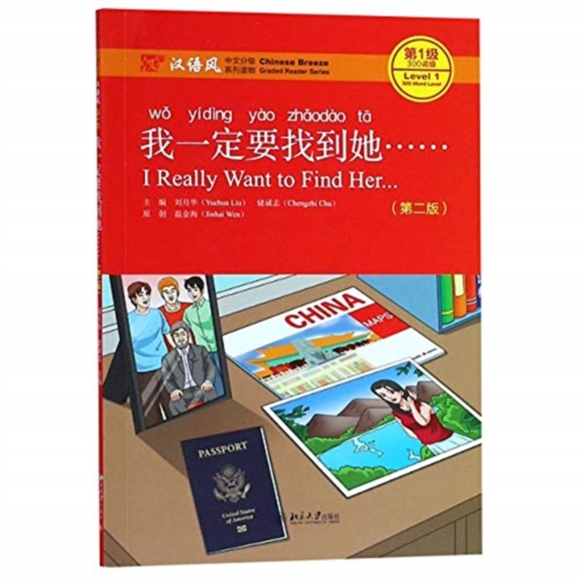 I Really Want to Find Her - Chinese Breeze Graded Reader, Level 1: 300 Words Level, Paperback / softback Book