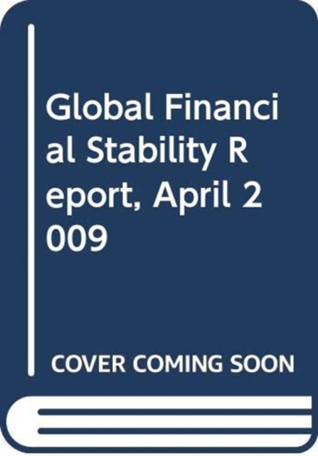 Global Financial Stability Report, April 2009, Paperback / softback Book