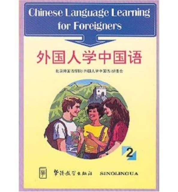 Chinese Language Learning for Foreigners : v. 2, Paperback / softback Book