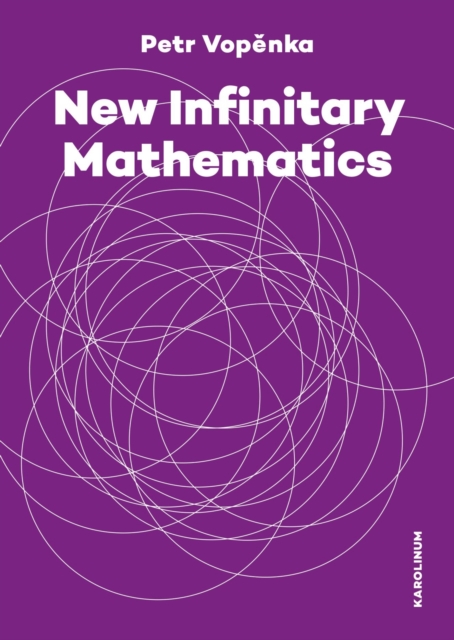 New Infinitary Mathematics, Paperback / softback Book