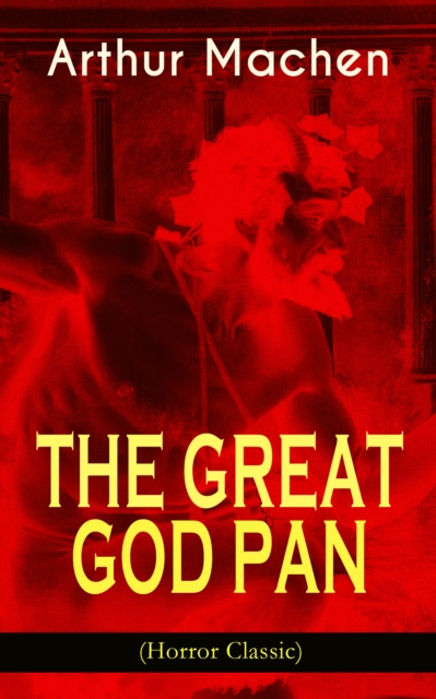 THE GREAT GOD PAN (Horror Classic), EPUB eBook