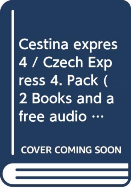 Cestina expres 4 / Czech Express 4. Pack (2 Books and a free audio CD), Paperback / softback Book