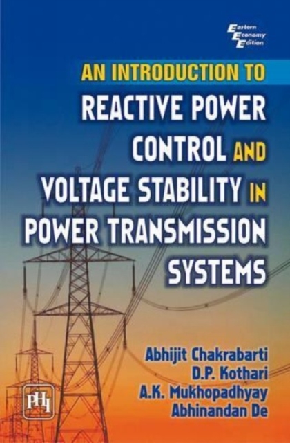 An Introduction to Reactive Power Control and Voltage Stability in Power Transmission Systems, Paperback / softback Book