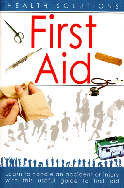 First Aid : Health Solutions, Paperback / softback Book